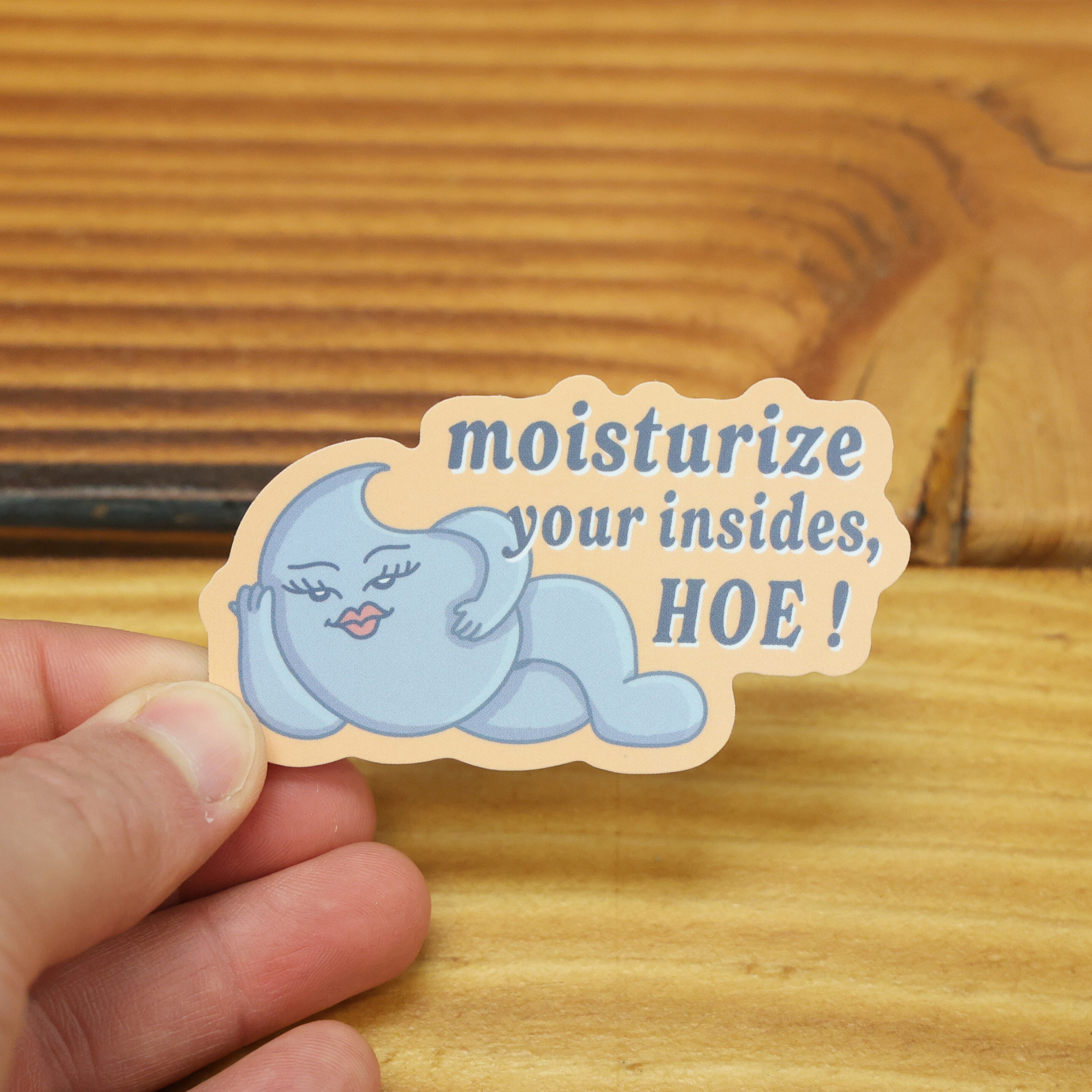 Moisturize Your Insides Orange Funny Vinyl Sticker