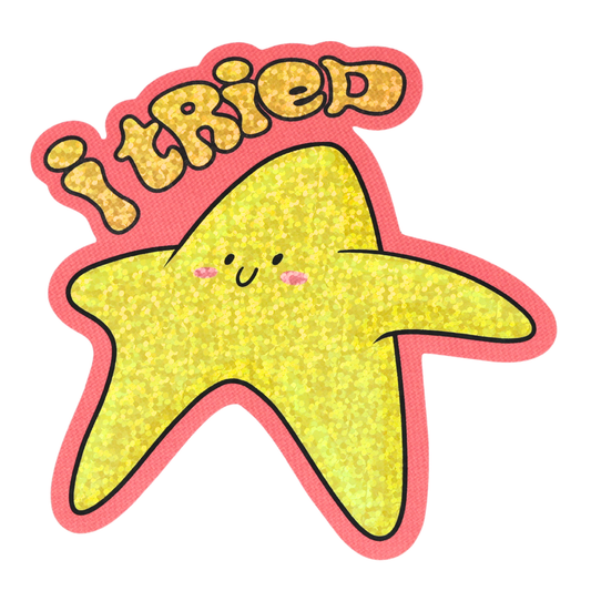 i tRieD Shiny Star - Funny Vinyl Sticker