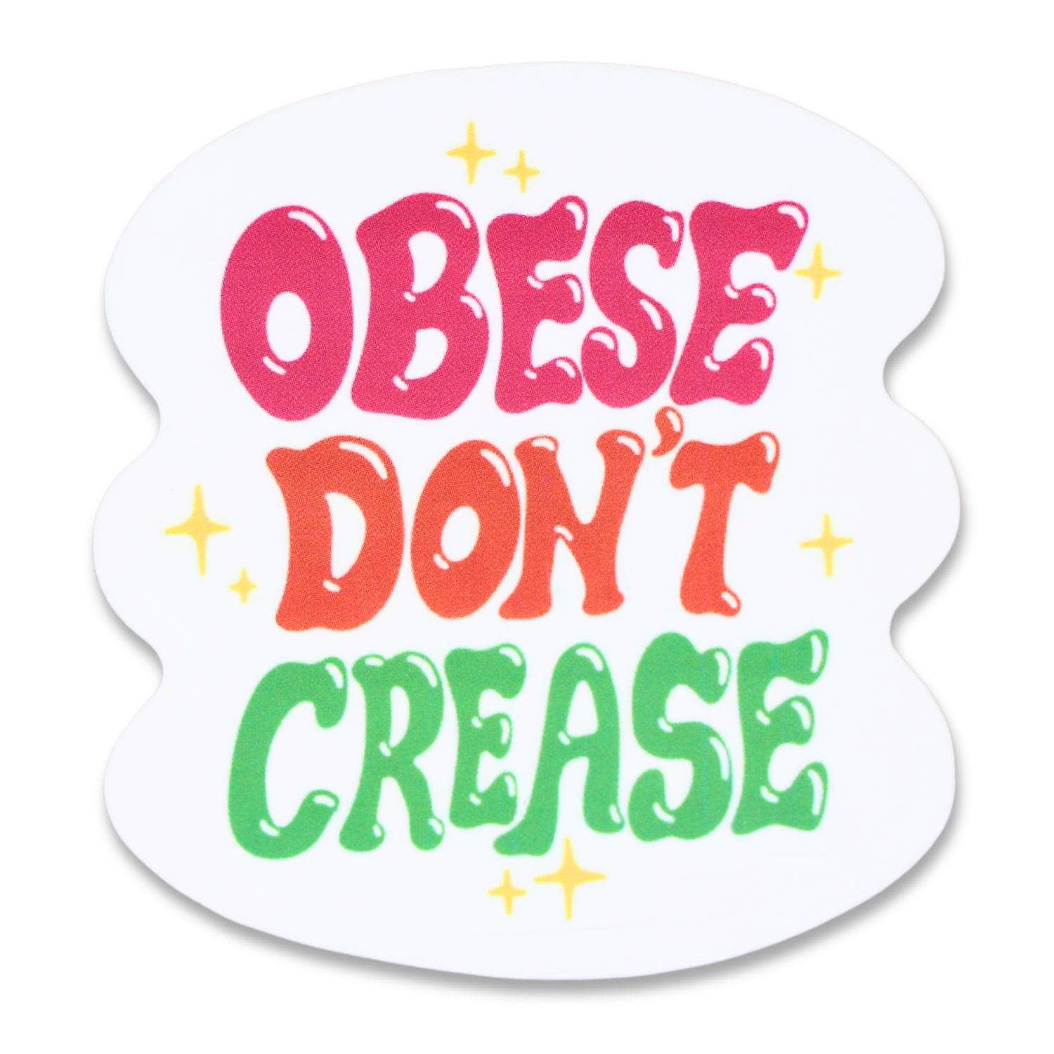 Obese Don't Crease Funny Vinyl Sticker