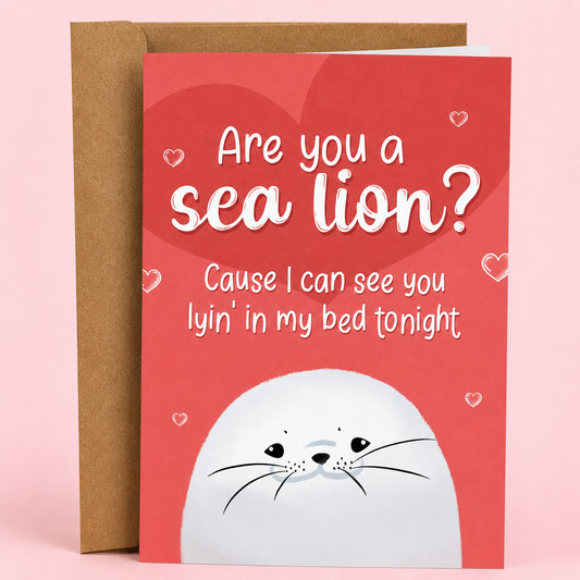 Sleazy Greetings funny love card featuring an adorable white sea lion on a pink background with hearts. The card reads, “Are You a Sea Lion? Cause I Can See You Lyin’ in My Bed Tonight,” delivering a playful animal pun and flirty pickup line. Displayed with a kraft envelope, this humorous romantic card is perfect for a boyfriend, girlfriend, husband, wife, partner, Valentine’s Day, anniversary, or just because.