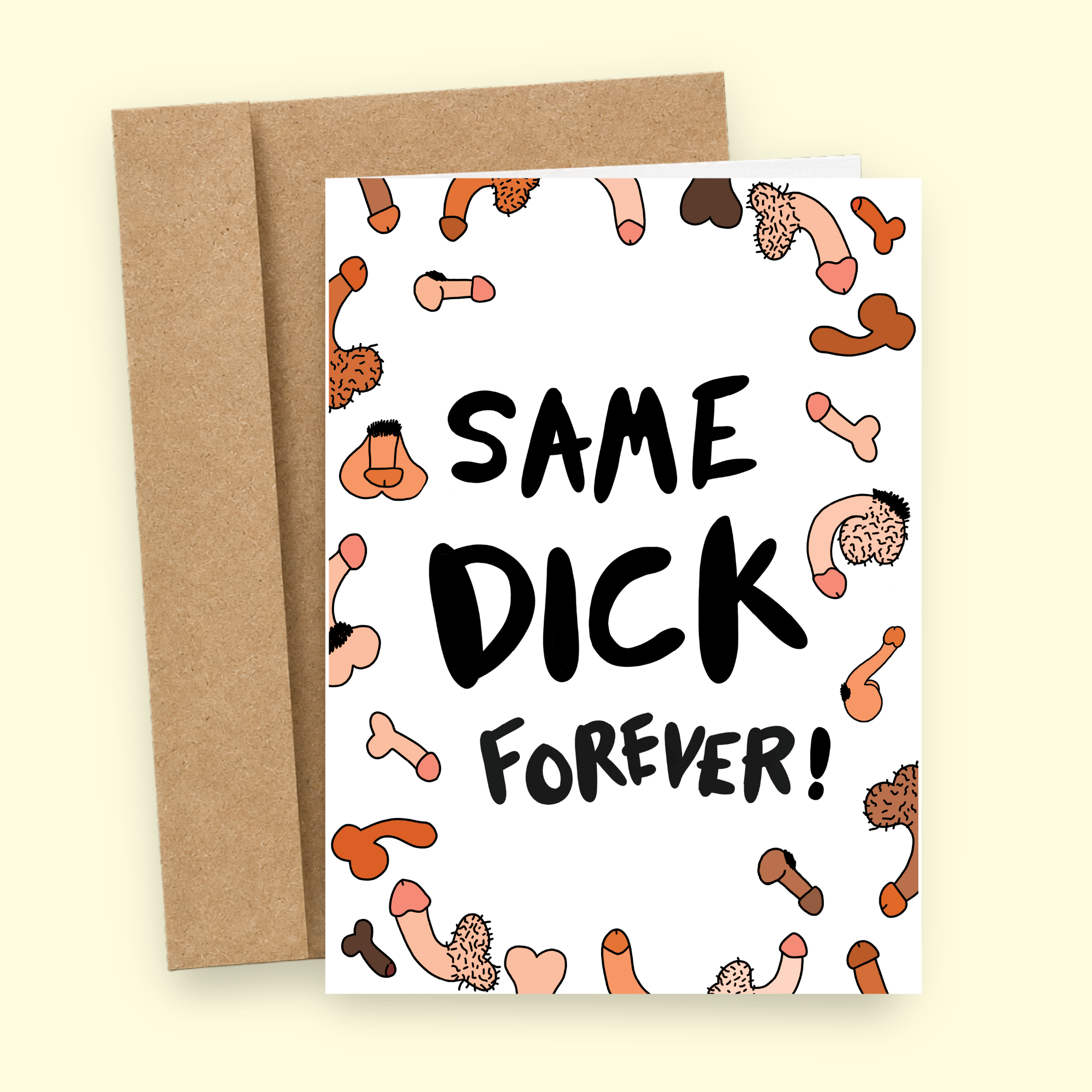 Sleazy Greetings funny anniversary, Valentine's Day, wedding, engagement, or relationship card featuring a border of illustrated penises and the phrase “Same Dick Forever!” a hilariously cheeky card for husbands, wives, fiancés, newlyweds, long-term partners, bachelor and bachelorette parties, or anyone celebrating lifelong commitment with a healthy sense of humor and zero regrets.