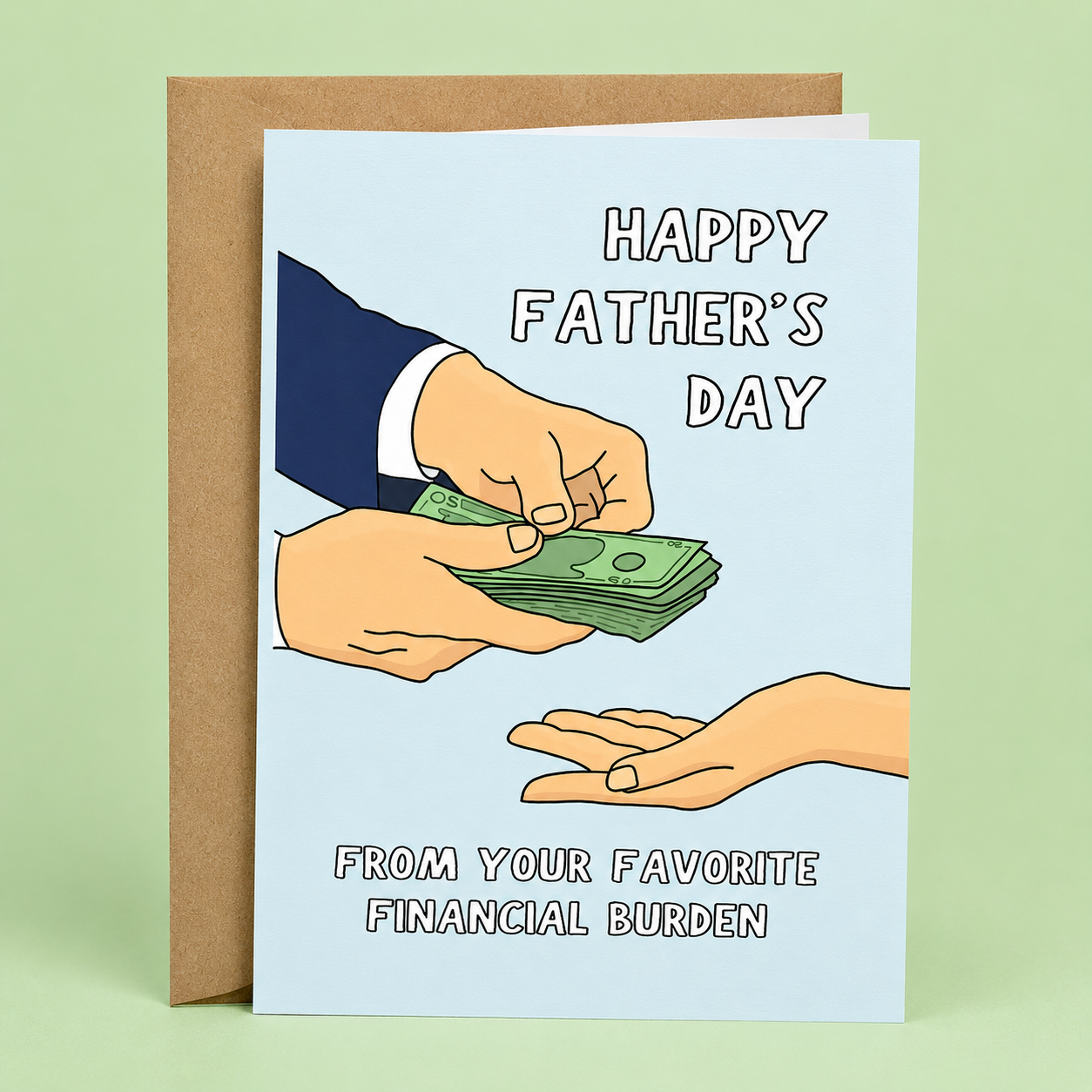 Sleazy Greetings funny Father's Day card featuring a dad handing over cash and the phrase “Happy Father’s Day From Your Favorite Financial Burden,” a hilarious Father's Day card from sons, daughters, teenagers, college students, or grown kids who know they’ve cost dad a fortune but remain his favorite child anyway.