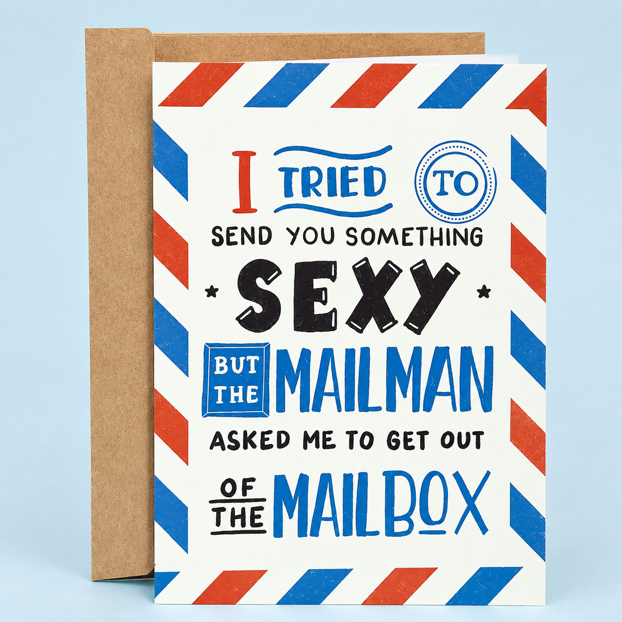 Sleazy Greetings funny birthday card featuring an airmail envelope design and the phrase “I Tried to Send You Something Sexy, But the Mailman Asked Me to Get Out of the Mailbox,” a humorous birthday card for friends, husbands, wives, boyfriends, girlfriends, coworkers, or anyone who appreciates cheeky humor, flirty jokes, and laugh-out-loud birthday wishes.
