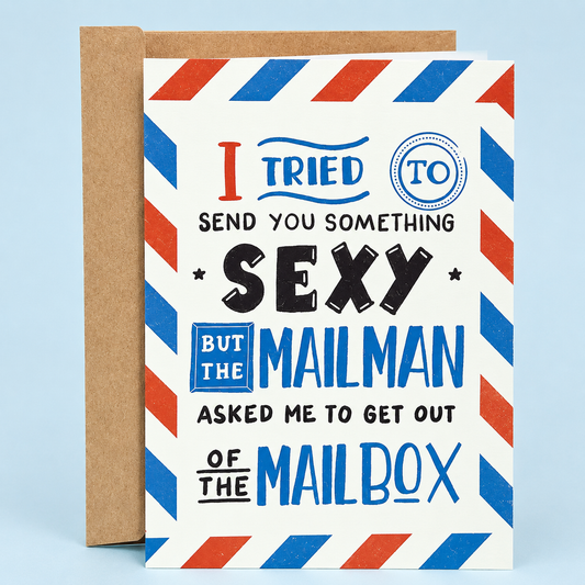 Sleazy Greetings funny birthday card featuring an airmail envelope design and the phrase “I Tried to Send You Something Sexy, But the Mailman Asked Me to Get Out of the Mailbox,” a humorous birthday card for friends, husbands, wives, boyfriends, girlfriends, coworkers, or anyone who appreciates cheeky humor, flirty jokes, and laugh-out-loud birthday wishes.
