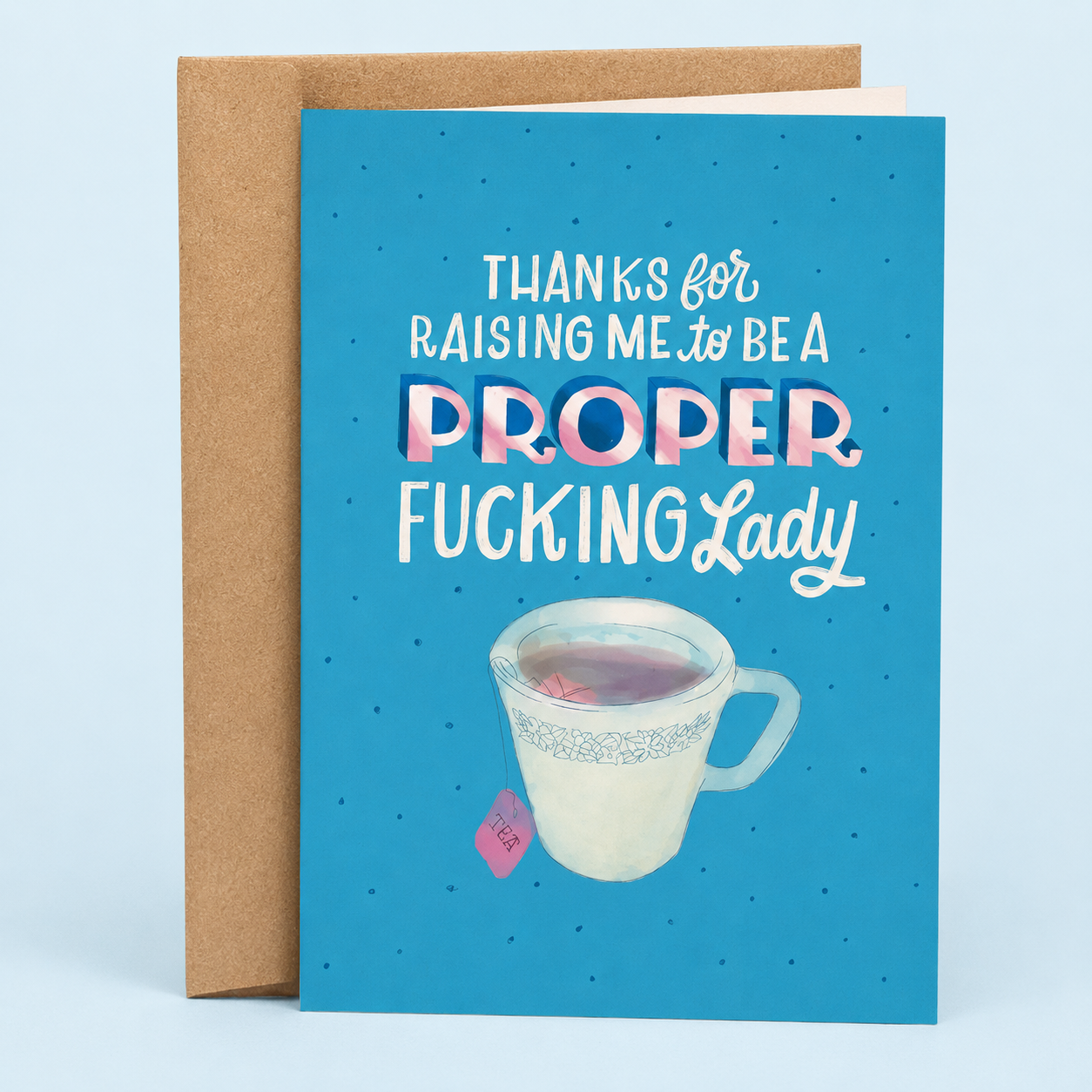 Proper Fucking Lady | Funny Mother's Day Card