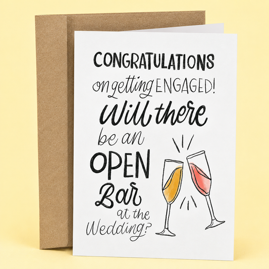 Sleazy Greetings funny engagement card featuring clinking champagne glasses and the phrase “Congratulations on Getting Engaged! Will There Be an Open Bar at the Wedding?” a humorous engagement congratulations card for newly engaged couples, fiancés, best friends, siblings, coworkers, bridal showers, engagement parties, or anyone excited about the wedding festivities.