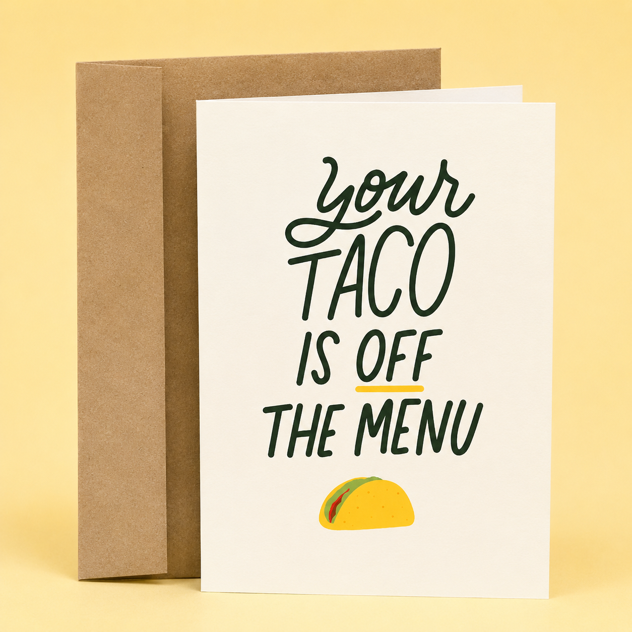 Sleazy Greetings funny food pun greeting card featuring a taco illustration and the phrase “Your Taco Is Off the Menu,” a humorous engagement, wedding, bachelor party, bridal shower, or newlywed congratulations card for friends, family, coworkers, fiancés, or anyone celebrating love with a side of spicy humor.
