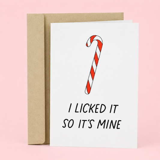 Sleazy Greetings funny Christmas greeting card featuring a candy cane and the phrase “I Licked It So It’s Mine,” a humorous holiday card for boyfriend, girlfriend, husband, wife, partner, crushes, friends, or anyone who enjoys playful Christmas humor and festive flirtation.