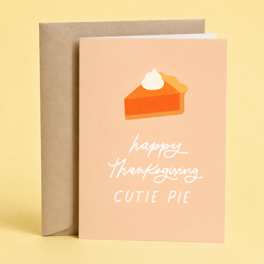 Sleazy Greetings cute Thanksgiving greeting card featuring a slice of pumpkin pie and the phrase “Happy Thanksgiving Cutie Pie,” a sweet holiday card for boyfriend, girlfriend, husband, wife, partner, friends, family, Thanksgiving hosts, or anyone who loves pumpkin pie and festive fall celebrations.