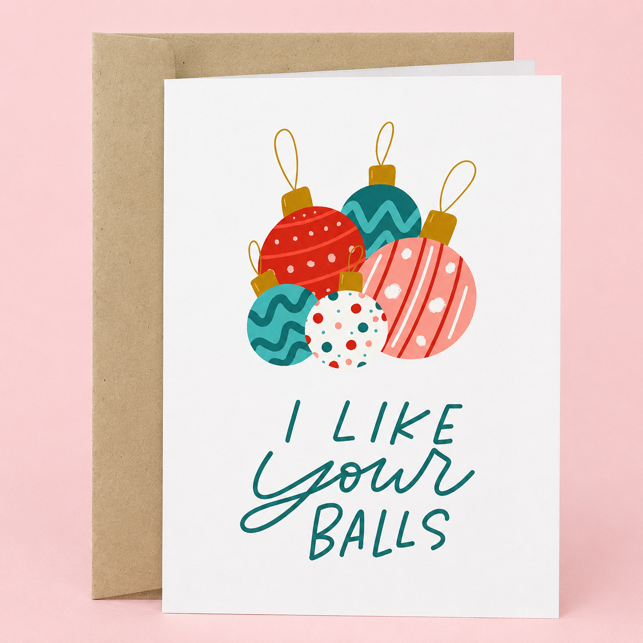 Sleazy Greetings funny Christmas greeting card featuring colorful holiday ornaments and the phrase “I Like Your Balls,” a humorous adult holiday card for boyfriend, husband, partner, friends, coworkers, Christmas parties, gift exchanges, or anyone who enjoys cheeky Christmas humor.