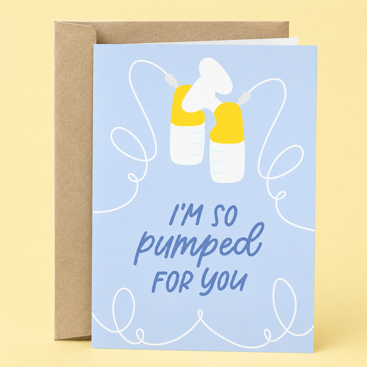 Sleazy Greetings funny new baby congratulations card featuring breast pump bottles and the phrase “I’m So Pumped for You,” a humorous baby shower, pregnancy announcement, new parent, adoption, or newborn celebration card for moms, dads, and growing families.