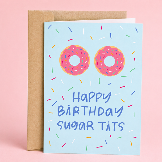 Sleazy Greetings funny birthday card featuring pink frosted donuts and the phrase “Happy Birthday Sugar Tits,” a humorous adult birthday card for best friends, sisters, coworkers, wives, girlfriends, or anyone who loves bold, cheeky birthday humor.