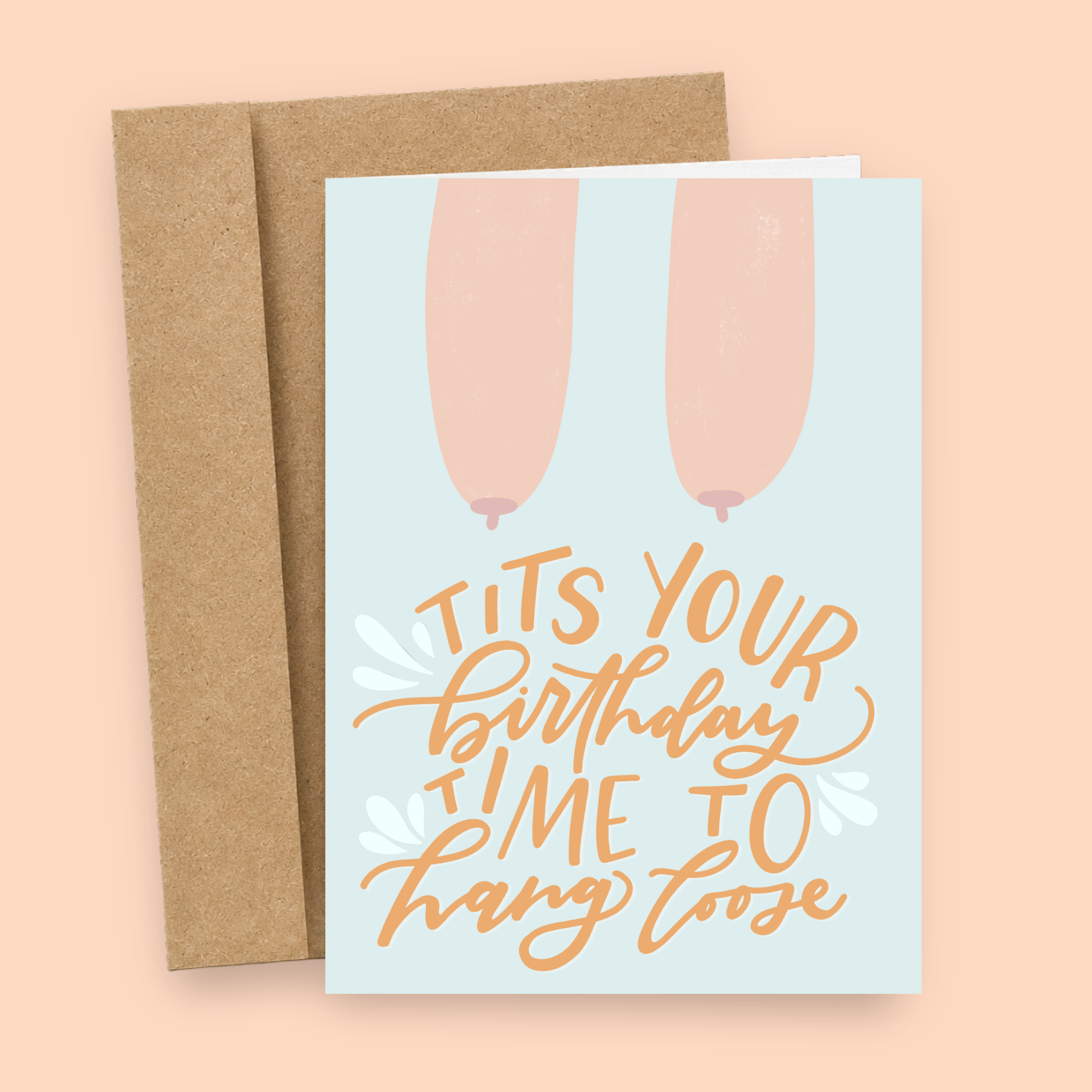 Sleazy Greetings funny birthday card featuring a playful boob illustration and the phrase “Tits Your Birthday Time to Hang Loose,” a humorous birthday card for women, best friends, sisters, coworkers, wives, girlfriends, or anyone who loves cheeky adult humor.