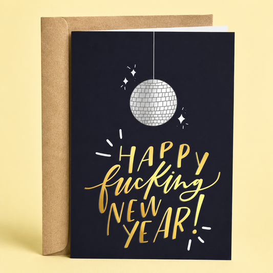 Sleazy Greetings funny New Year’s greeting card featuring a disco ball and the phrase “Happy Fucking New Year,” a humorous holiday card for friends, family, coworkers, party hosts, or New Year celebrations.