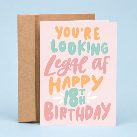 Sleazy Greetings funny birthday card featuring the phrase “You’re Looking Legal AF, Happy 18th Birthday,” a humorous 18th birthday card for friends, family, son, daughter, brother, sister, coworker, or anyone celebrating their milestone eighteenth birthday.