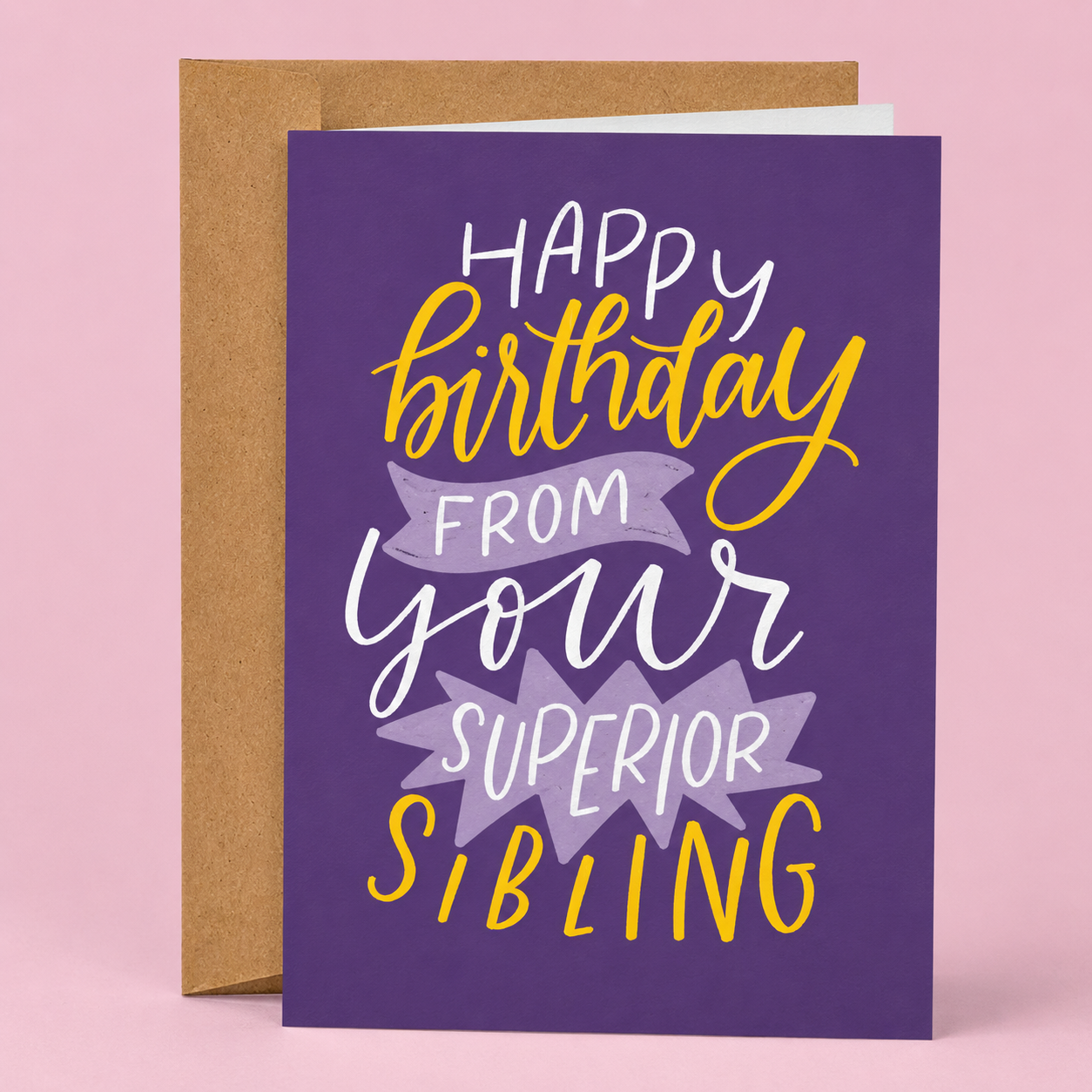 Sleazy Greetings funny birthday card featuring the phrase “Happy Birthday From Your Superior Sibling,” a humorous birthday card from brother to sister, sister to brother, or sibling to sibling, perfect for family members with a playful sense of humor.