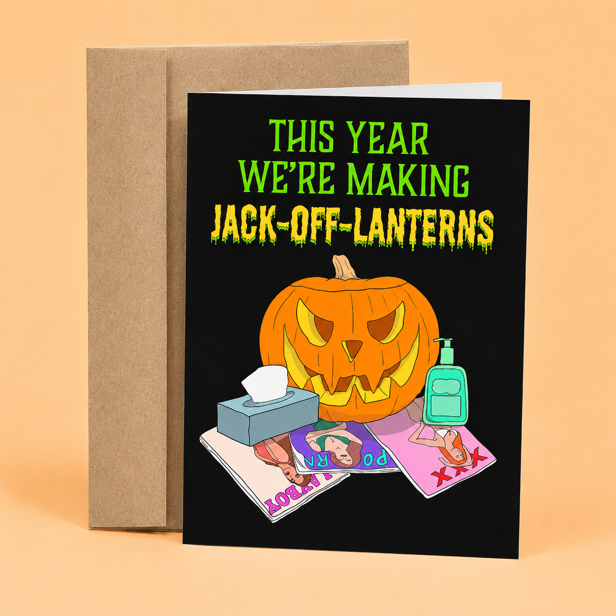 Sleazy Greetings funny Halloween greeting card featuring a jack-o’-lantern surrounded by tissues, lotion, and adult magazines with the phrase “This Year We’re Making Jack-Off-Lanterns,” a humorous adult Halloween card for friends, coworkers, party hosts, or anyone who loves naughty Halloween humor and spooky season laughs.