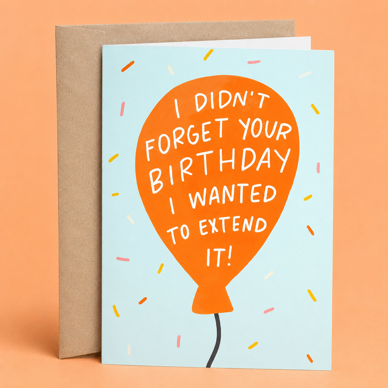 Extend Your Birthday | Funny Birthday Card
