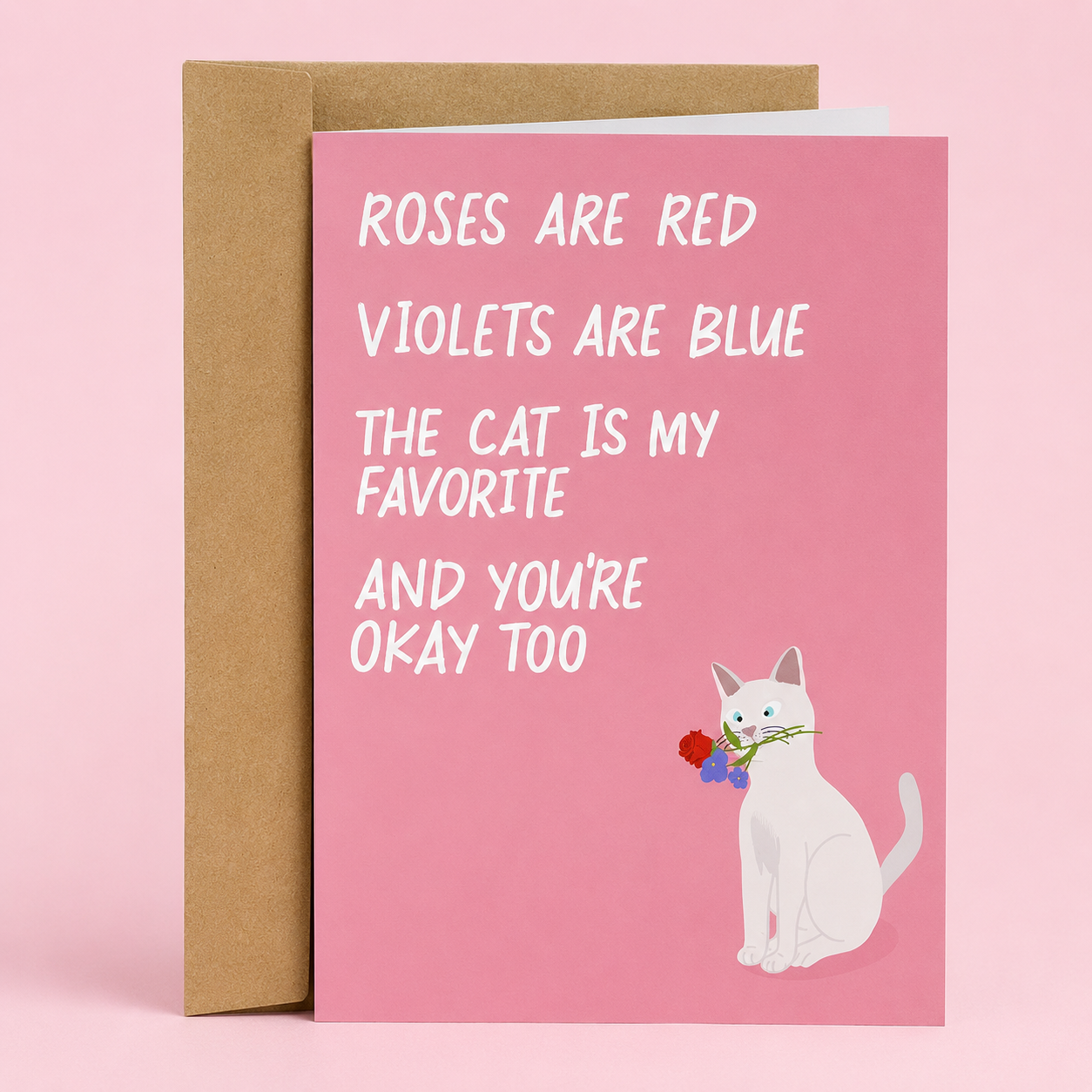 Sleazy Greetings funny cat lover greeting card featuring the phrase “Roses Are Red, Violets Are Blue, The Cat Is My Favorite and You’re Okay Too,” a humorous Valentine’s Day, anniversary, or romantic relationship card for cat lovers, boyfriend, girlfriend, husband, wife, or partner.