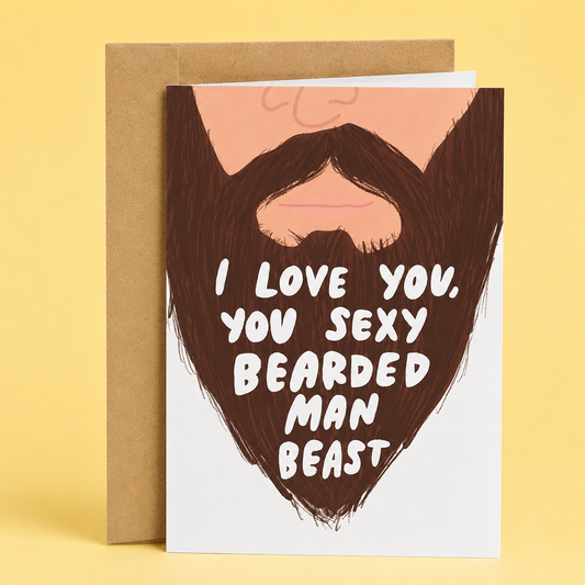 Sleazy Greetings funny love greeting card featuring a large illustrated beard and the affectionate message “I Love You, You Sexy Bearded Man Beast,” displayed with a kraft envelope for an anniversary, Valentine’s Day, husband, boyfriend, fiancé, or bearded partner greeting card.