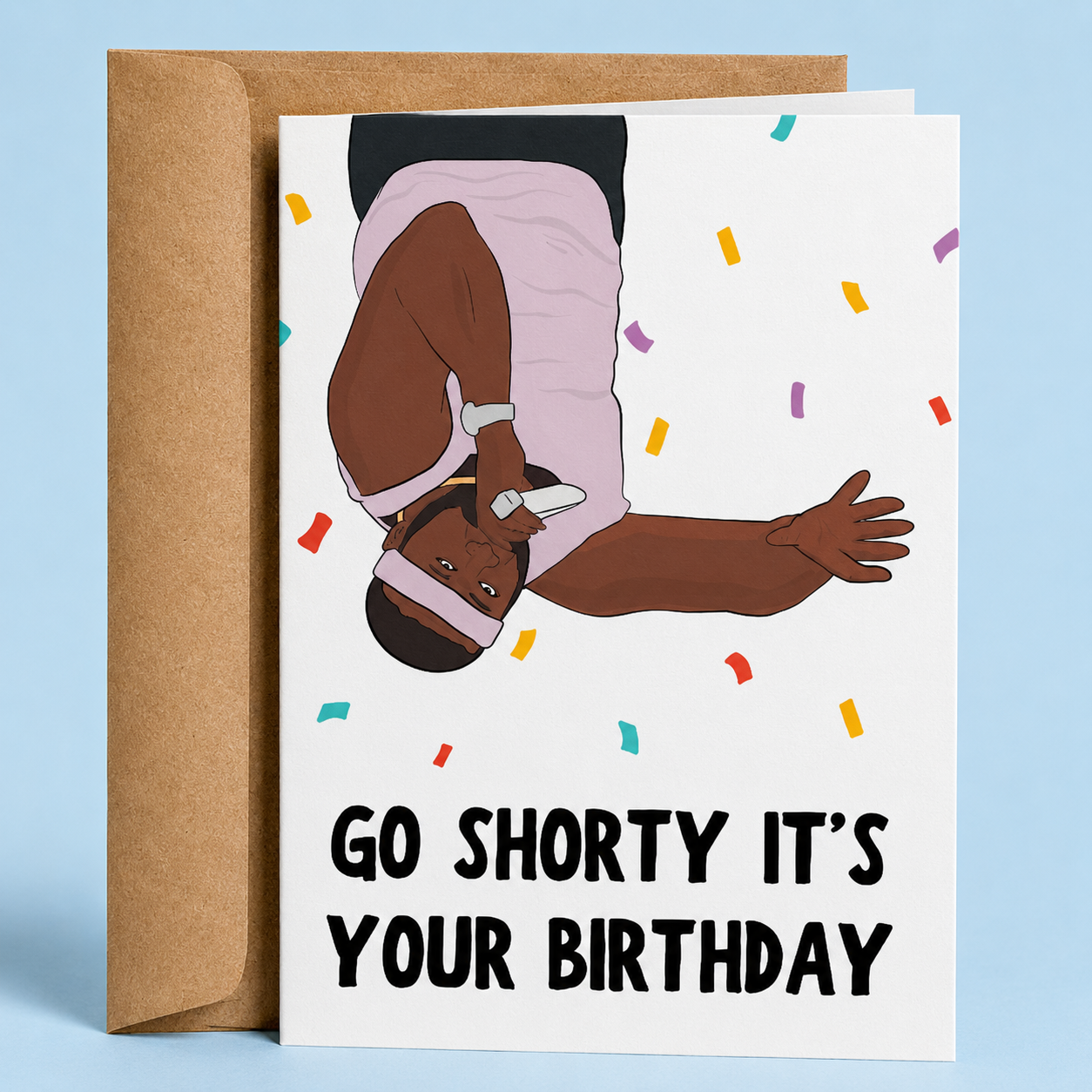 Sleazy Greetings funny birthday card featuring a parody of a rapper hanging upside down with confetti on a white background and the lyric-inspired message “Go Shorty It’s Your Birthday,” paired with a kraft envelope.