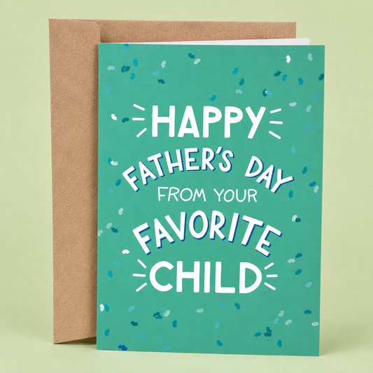 Sleazy Greetings funny Father’s Day greeting card featuring white hand-lettered typography on a teal confetti background with the message “Happy Father’s Day From Your Favorite Child,” displayed with a kraft envelope for a playful and humorous Father’s Day gift.