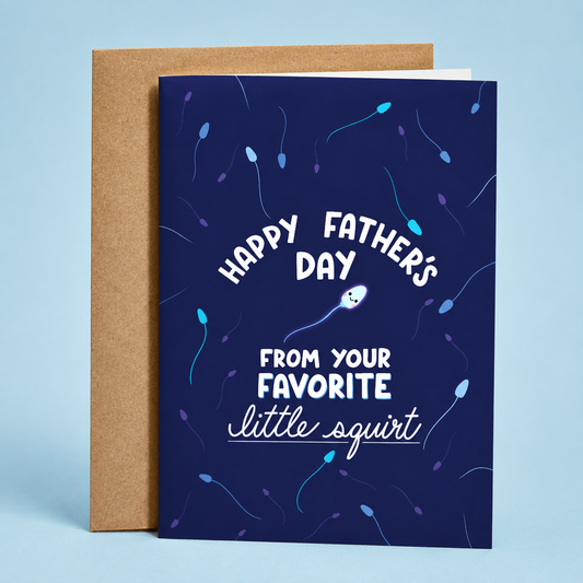 Sleazy Greetings funny Father’s Day greeting card featuring a playful sperm pattern on a navy blue background with the humorous message “Happy Father’s Day From Your Favorite Little Squirt,” displayed with a kraft envelope for a cheeky Father’s Day gift.