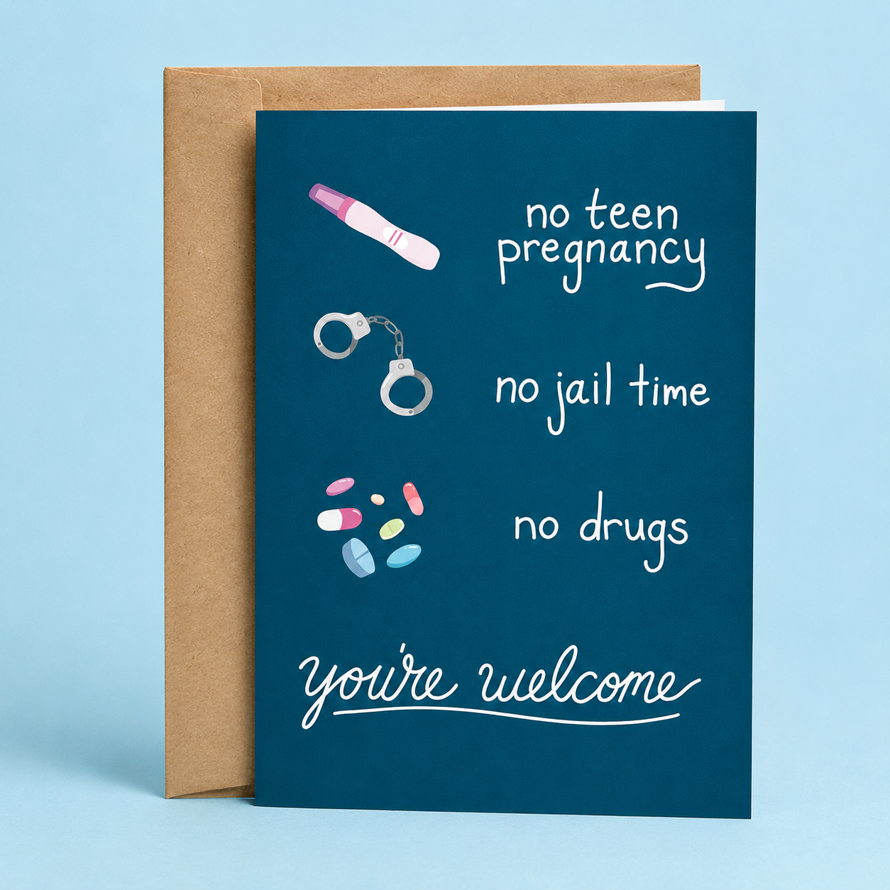 Sleazy Greetings funny Father’s Day greeting card featuring a pregnancy test, handcuffs, and pills with the sarcastic message “No Teen Pregnancy, No Jail Time, No Drugs, You’re Welcome” on a dark blue background, displayed with a kraft envelope for a humorous Father’s Day gift.