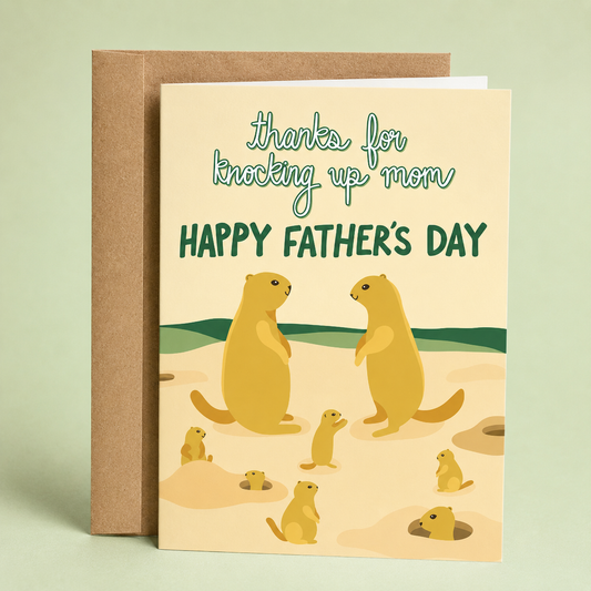 Sleazy Greetings funny Father’s Day greeting card featuring a family of prairie dogs with the humorous message “Thanks for Knocking Up Mom, Happy Father’s Day” on a beige background, displayed with a kraft envelope for a funny and playful Father’s Day gift.