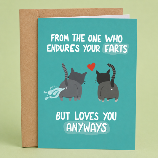 Sleazy Greetings funny love and anniversary card featuring two cats viewed from behind on a teal background, with one cat letting out a fart and a heart floating between them. The card reads, “From the One Who Endures Your Farts But Loves You Anyways,” and is displayed with a kraft envelope.