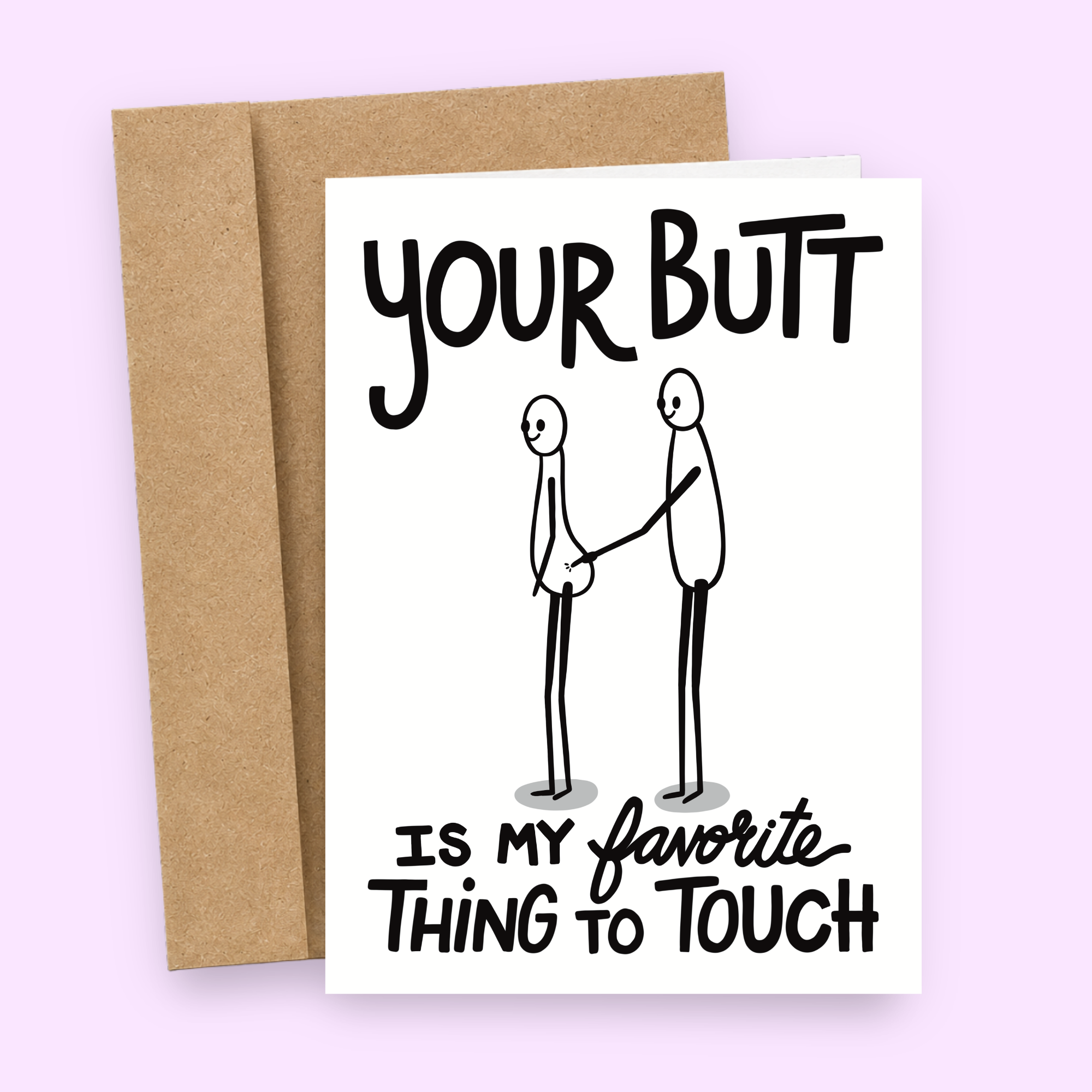 Sleazy Greetings funny love card featuring a simple stick-figure illustration of one person touching another person’s butt on a white background. The card reads, “Your Butt Is My Favorite Thing to Touch,” and is displayed with a kraft envelope.