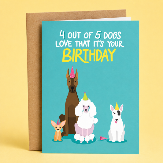 Sleazy Greetings funny dog birthday card featuring four party-hat-wearing dogs on a teal background, with the playful message “4 Out of 5 Dogs Love That It’s Your Birthday,” paired with a kraft envelope.