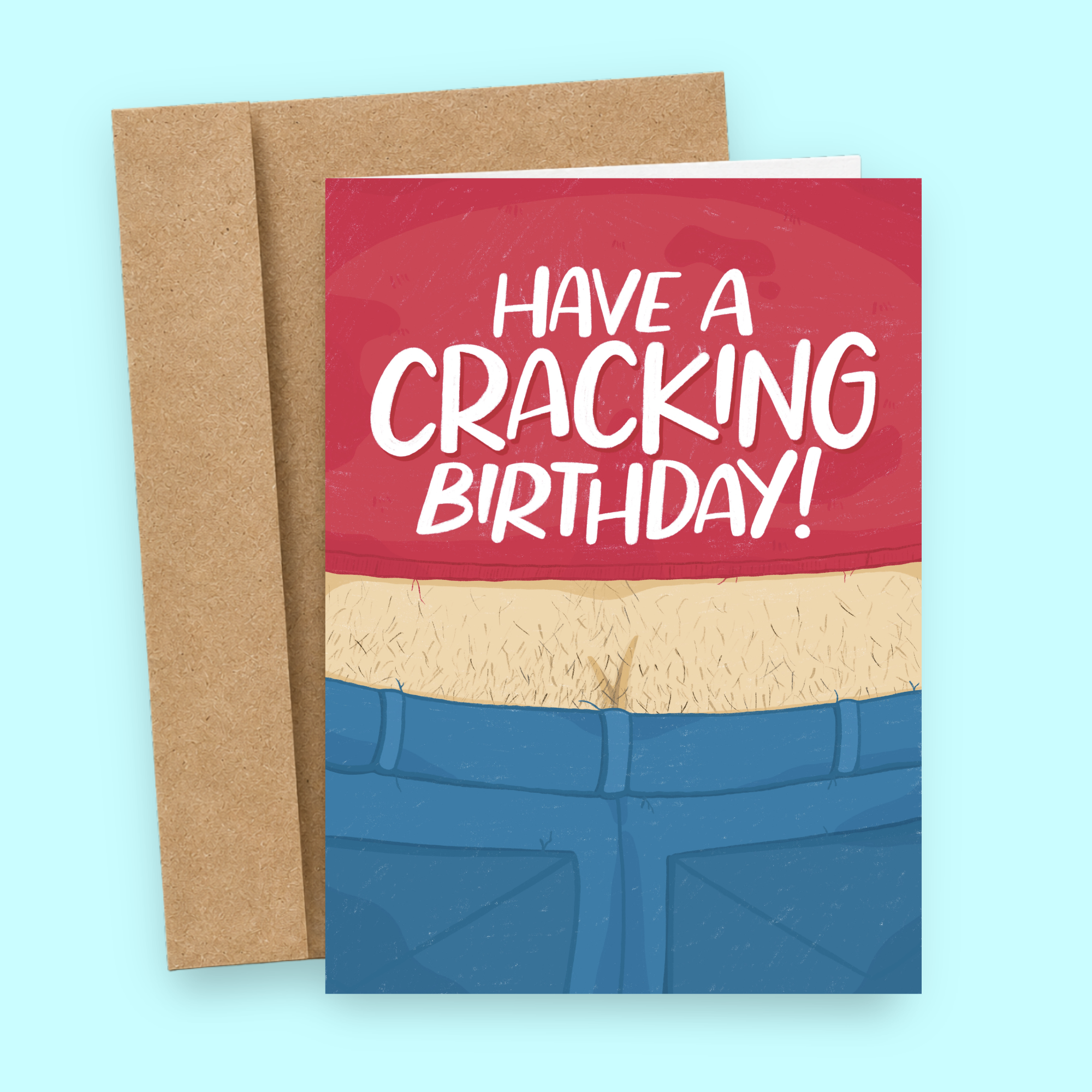 Sleazy Greetings funny birthday card featuring a close-up view of a hairy butt crack above a pair of blue jeans, with the pun-filled message “Have a Cracking Birthday!” paired with a kraft envelope.