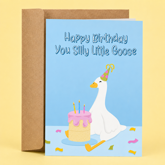 Sleazy Greetings funny birthday card featuring a goose wearing a party hat beside a birthday cake on a light blue background with the message “Happy Birthday You Silly Little Goose,” paired with a kraft envelope.