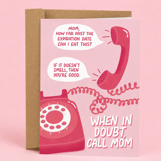 Sleazy Greetings funny Mother’s Day card featuring a retro pink rotary phone with a humorous conversation about eating expired food and the message “When In Doubt, Call Mom,” paired with a kraft envelope.