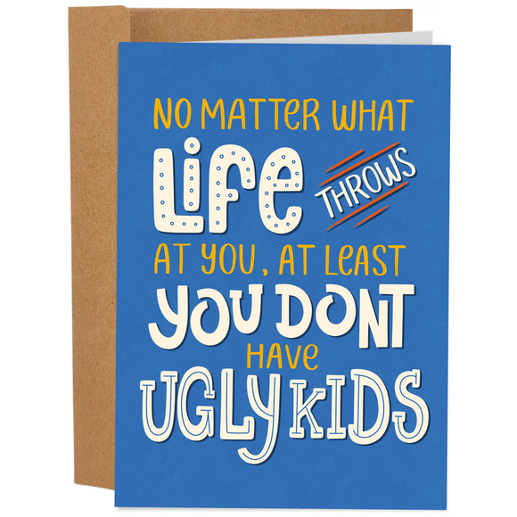 You Don't Have Ugly Kids