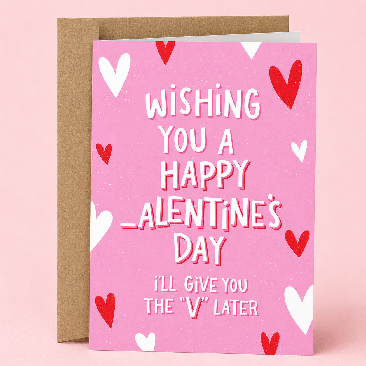 Sleazy Greetings funny Valentine’s Day card featuring “Wishing You A Happy Alentine’s Day — I’ll Give You The ‘V’ Later” humor, combining playful romantic wordplay, cheeky adult innuendo, bold typography, and sweet heart-filled design for a hilariously flirty love card on premium matte cardstock with kraft envelope.