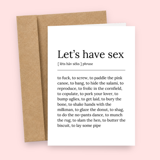 Sleazy Greetings funny adult love card featuring a mock dictionary-style “Let’s Have Sex” definition packed with hilarious euphemisms and double entendres, combining clever wordplay, relationship humor, and cheeky romance into a minimalist typography design on premium matte cardstock with kraft envelope.