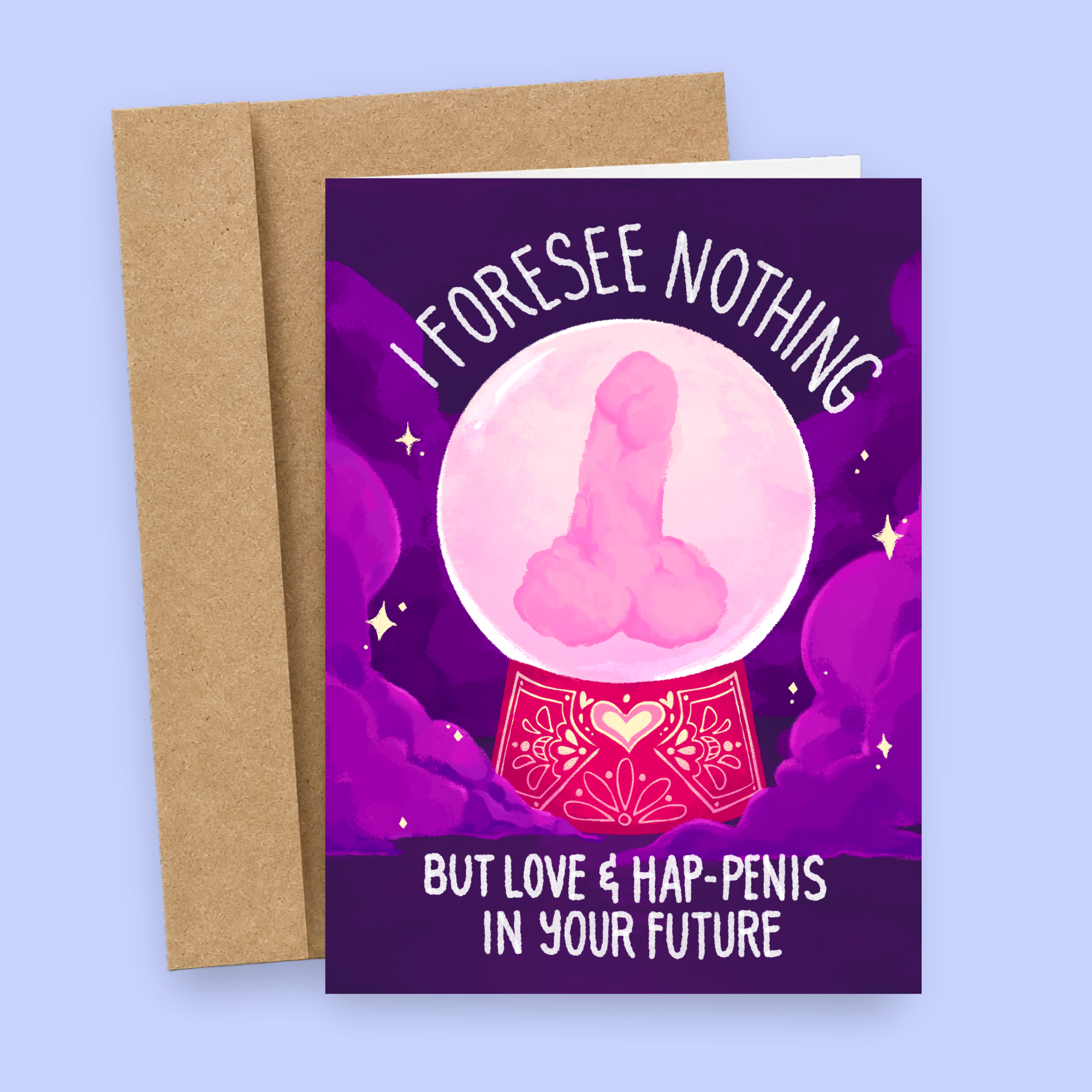 Sleazy Greetings funny love, anniversary, or Valentine’s Day card featuring a crystal ball fortune teller predicting “Nothing But Love & Hap-Penis In Your Future,” with whimsical penis-shaped crystal ball artwork, cheeky adult wordplay, magical romance humor, and playful naughty comedy on premium matte cardstock with kraft envelope.
