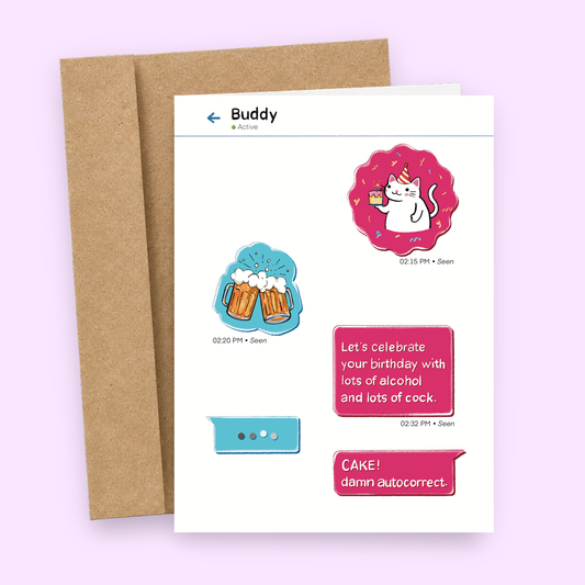 Sleazy Greetings funny birthday card featuring a text message conversation gone wrong, with “Let’s celebrate your birthday with lots of alcohol and lots of cock… CAKE! damn autocorrect.” humor, cute sticker-style messaging graphics, accidental dirty joke comedy, and playful adult birthday humor on premium matte cardstock with kraft envelop