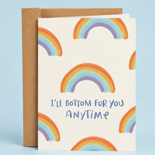 Sleazy Greetings funny LGBTQ+ love or Valentine’s Day card featuring “I’ll Bottom For You Anytime” humor with pastel rainbow artwork, playful queer romance, sweet-and-cheeky relationship comedy, and minimalist pride-inspired design on premium matte cardstock with kraft envelope.