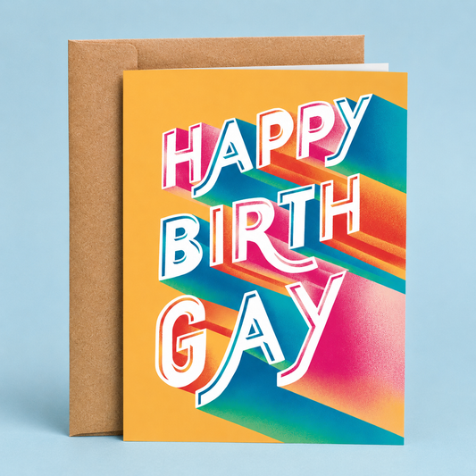Sleazy Greetings modern typography birthday card featuring bold retro-inspired “Happy Birth Gay” humor with vibrant rainbow-gradient lettering, playful LGBTQ+ wordplay, colorful celebratory design, and cheeky birthday comedy on premium matte cardstock with kraft envelope.