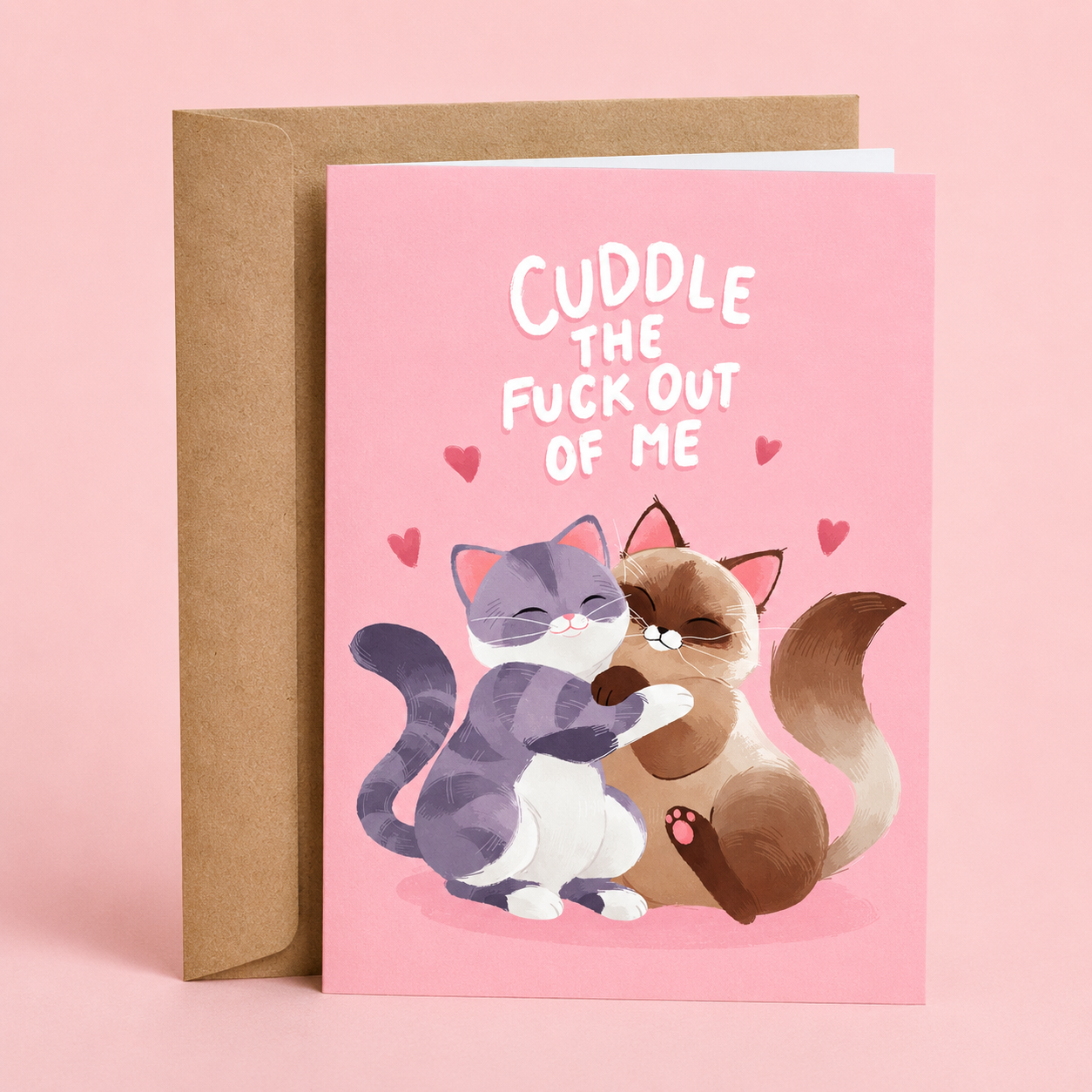 Sleazy Greetings funny love or Valentine’s Day card featuring “Cuddle The Fuck Out Of Me” humor with adorable cuddling cats, sweet romantic affection, cozy relationship comedy, and charming animal artwork that blends wholesome cuteness with irreverent adult humor on premium matte cardstock with kraft envelope.