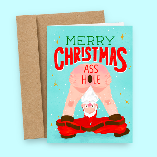Sleazy Greetings funny Christmas card featuring “Merry Christmas Ass Hole” humor with outrageous bent-over Santa illustration, crude holiday comedy, irreverent adult Christmas joke, and bold festive artwork on premium matte cardstock with kraft envelope.