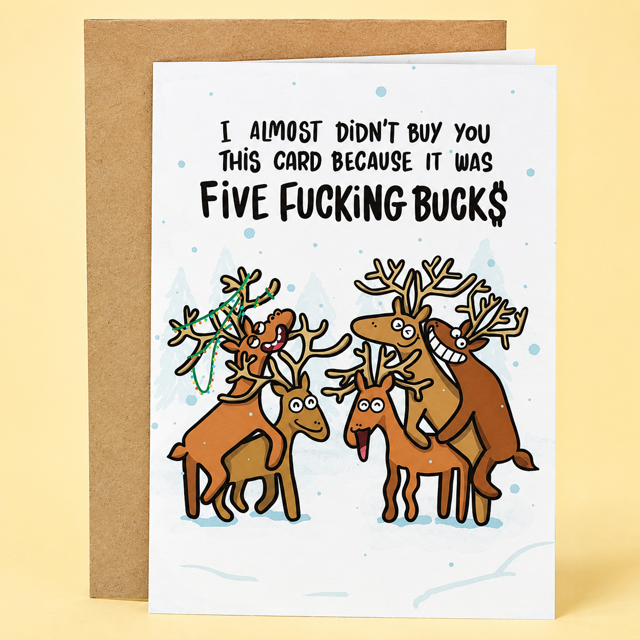 Sleazy Greetings funny Christmas card featuring “I Almost Didn’t Buy You This Card Because It Was Five Fucking Bucks” humor with chaotic reindeer illustration, sarcastic holiday gift-giving comedy, and playful winter party design on premium matte cardstock with kraft envelope.