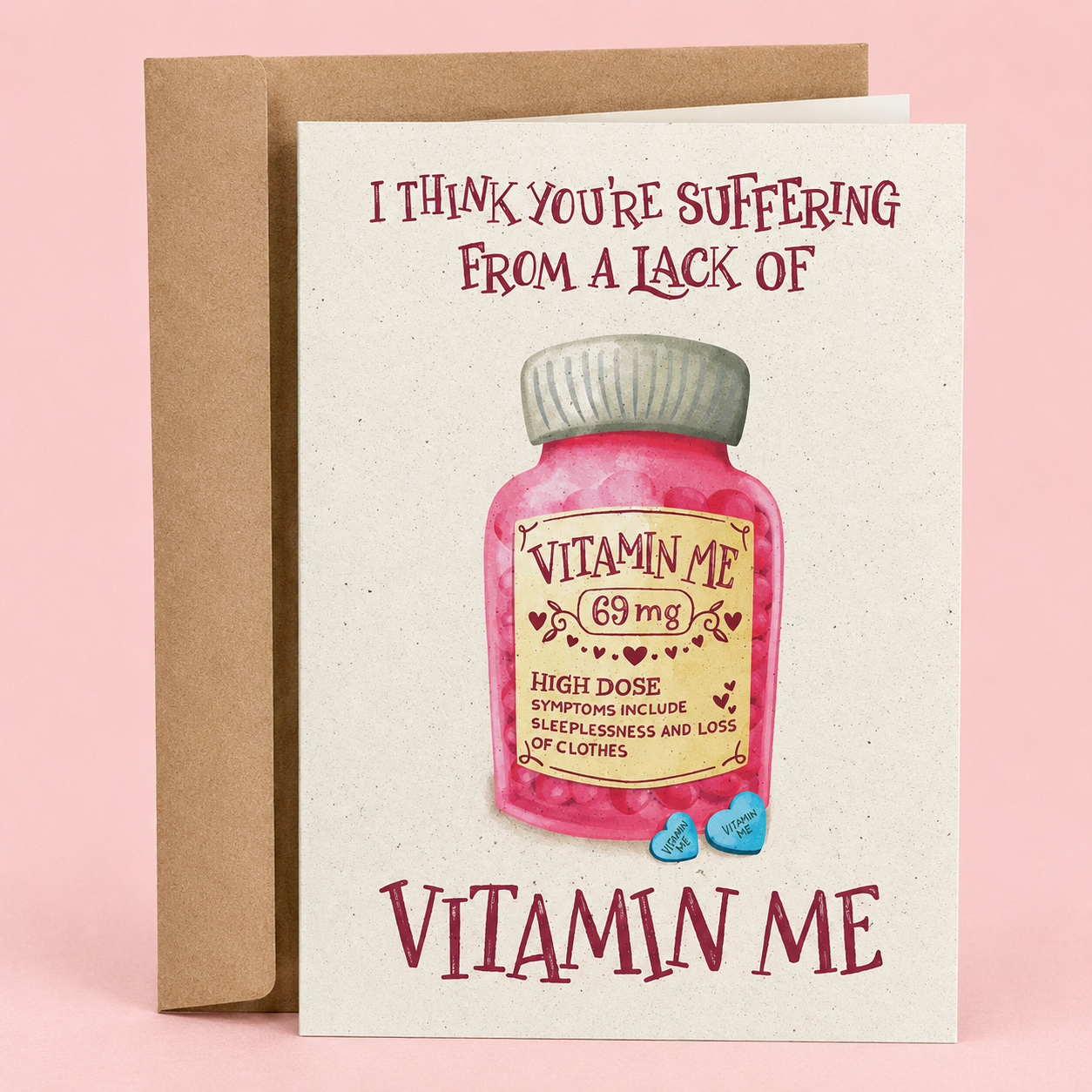Sleazy Greetings funny love or Valentine’s Day card featuring “I Think You’re Suffering From a Lack of Vitamin Me” humor with parody vitamin bottle illustration, flirty romantic pun comedy, and playful retro-inspired design on premium matte cardstock with kraft envelope.