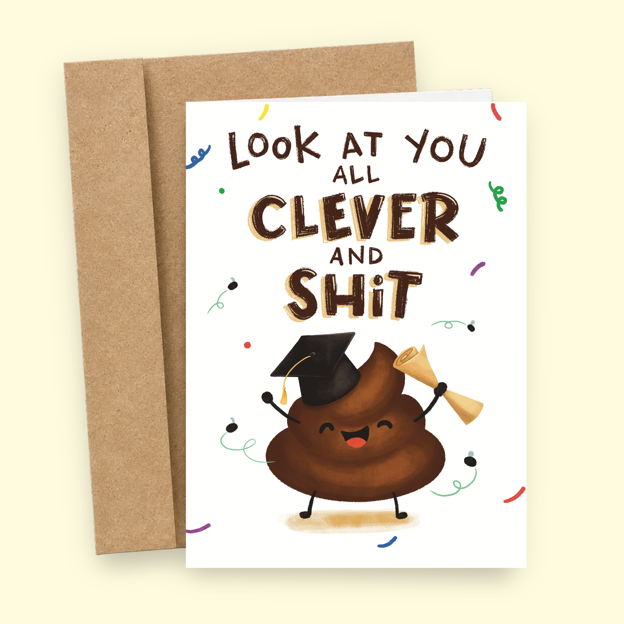 Sleazy Greetings funny graduation card featuring “Look At You All Clever and Shit” humor with adorable smiling poop illustration wearing a graduation cap, diploma celebration design, and sarcastic congratulatory comedy on premium matte cardstock with kraft envelope.