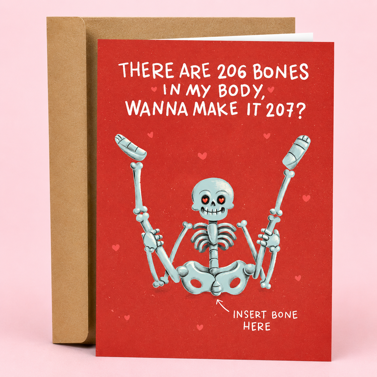 Sleazy Greetings funny flirty love or Valentine’s Day card featuring “There Are 206 Bones In My Body, Wanna Make It 207?” humor with cheeky skeleton illustration, dirty anatomy pickup line comedy, and spooky adult romance vibes on premium matte cardstock with kraft envelope.