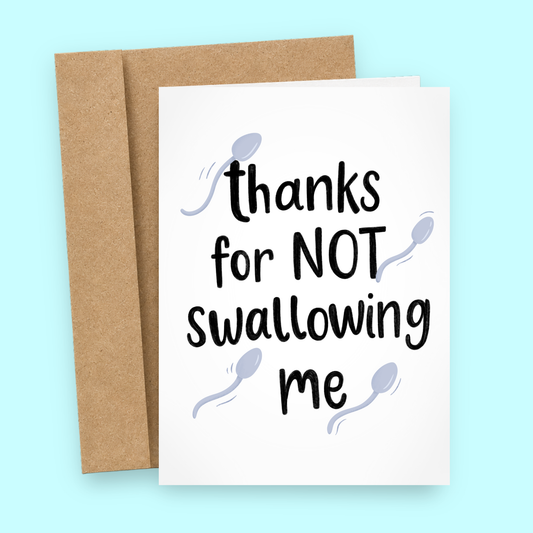 Sleazy Greetings funny adult appreciation or Mother’s Day card featuring “Thanks for Not Swallowing Me” humor with cute sperm illustration doodles, outrageous reproductive comedy, and minimalist sarcastic design on premium matte cardstock with kraft envelope.