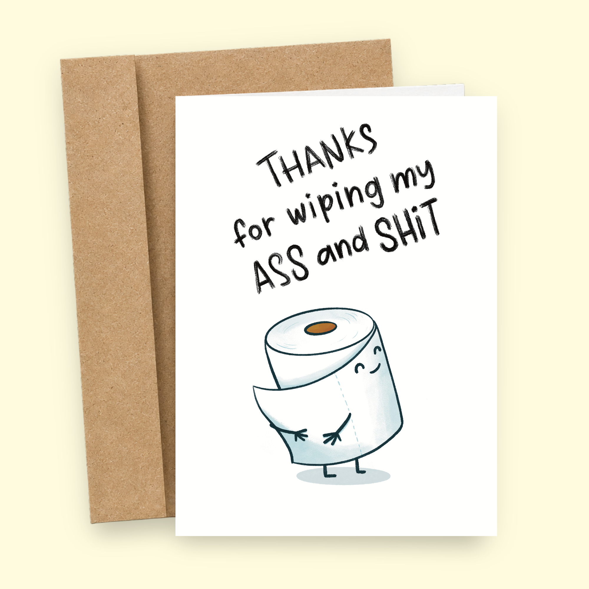 Sleazy Greetings funny Mother’s Day or appreciation card featuring “Thanks for wiping my ass and shit” humor with adorable smiling toilet paper illustration, crude sarcastic gratitude joke, and cute minimalist comedy design on premium matte cardstock with kraft envelope.